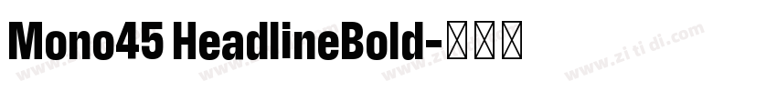 Mono45 HeadlineBold字体转换
